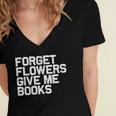 Book Lover Forget Flowers Give Me Books Women's Jersey Short Sleeve Deep V-Neck Tshirt