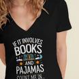 Book Lovers If It Involves Books And Pajamas Count Me In Women's Jersey Short Sleeve Deep V-Neck Tshirt