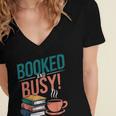 Booked And Busy Cool Coffee Reading Relaxing Books Women's Jersey Short Sleeve Deep V-Neck Tshirt Booked And Busy Cool Coffee Reading Relaxing Books Women's Jersey Short Sleeve Deep V-Neck Tshirt