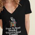 Born To Read Books Forced To Read Emails Book Lover Bookworm Women's Jersey Short Sleeve Deep V-Neck Tshirt Born To Read Books Forced To Read Emails Book Lover Bookworm Women's Jersey Short Sleeve Deep V-Neck Tshirt