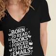 Born To Read Books Forced To Read Emails Bookish Women's Jersey Short Sleeve Deep V-Neck Tshirt