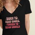 Born To Read Books Forced To Read Emails Groovy Reading Women's Jersey Short Sleeve Deep V-Neck Tshirt
