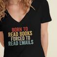 Born To Read Books Forced To Read Emails Reading Women's Jersey Short Sleeve Deep V-Neck Tshirt