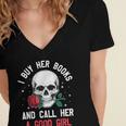 I Buy Her Books And Call Her A Good Girl Skull Rose Bookworm Women's Jersey Short Sleeve Deep V-Neck Tshirt I Buy Her Books And Call Her A Good Girl Skull Rose Bookworm Women's Jersey Short Sleeve Deep V-Neck Tshirt