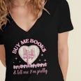 Buy Me Books And Tell Me I'm Pretty Coquette Book Lover Women's Jersey Short Sleeve Deep V-Neck Tshirt Buy Me Books And Tell Me I'm Pretty Coquette Book Lover Women's Jersey Short Sleeve Deep V-Neck Tshirt