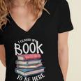 I Closed My Book To Be Here Books Lover Bookworm Women's Jersey Short Sleeve Deep V-Neck Tshirt I Closed My Book To Be Here Books Lover Bookworm Women's Jersey Short Sleeve Deep V-Neck Tshirt