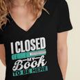 I Closed My Book To Be Here Read Readers Reader Reading Women's Jersey Short Sleeve Deep V-Neck Tshirt I Closed My Book To Be Here Read Readers Reader Reading Women's Jersey Short Sleeve Deep V-Neck Tshirt