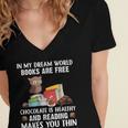 In My Dream World Books Are Free Chocolate Is Healthy Book Women's Jersey Short Sleeve Deep V-Neck Tshirt