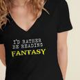 I'd Rather Be Reading Fantasy Epic Magic Book Lover Geek Women's Jersey Short Sleeve Deep V-Neck Tshirt I'd Rather Be Reading Fantasy Epic Magic Book Lover Geek Women's Jersey Short Sleeve Deep V-Neck Tshirt