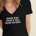 Imagine Being Afraid Of Drag Queens And Books Y2K LGBTQ Gay Women's Jersey Short Sleeve Deep V-Neck Tshirt Imagine Being Afraid Of Drag Queens And Books Y2K LGBTQ Gay Women's Jersey Short Sleeve Deep V-Neck Tshirt
