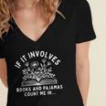 If It Involves Books And Pajamas Count Me In Reading Bedtime Women's Jersey Short Sleeve Deep V-Neck Tshirt