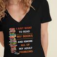 I Just Want To Read My Books Ignore All Of My Adult Problems Women's Jersey Short Sleeve Deep V-Neck Tshirt