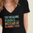 Library Advocacy Try Reading Books Instead Of Banning Them Women's Jersey Short Sleeve Deep V-Neck Tshirt