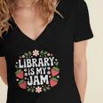 Library Is My Jam Librarian Book Lover Strawberry Women's Jersey Short Sleeve Deep V-Neck Tshirt Library Is My Jam Librarian Book Lover Strawberry Women's Jersey Short Sleeve Deep V-Neck Tshirt