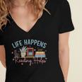 Life Happens Reading Helps Loves To Read Books Cats Women's Jersey Short Sleeve Deep V-Neck Tshirt
