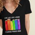 Live Life Like A Book Florida Would Ban LGBT Month Women's Jersey Short Sleeve Deep V-Neck Tshirt Live Life Like A Book Florida Would Ban LGBT Month Women's Jersey Short Sleeve Deep V-Neck Tshirt