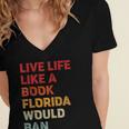 Live Life Like A Book Florida Would Ban Vintage Pride Month Women's Jersey Short Sleeve Deep V-Neck Tshirt