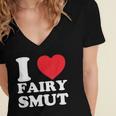 I Love Fairy Smut Book Lover Saying Women's Jersey Short Sleeve Deep V-Neck Tshirt