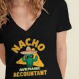 Nacho Average Accountant Accounting Book Keeper Joke Women's Jersey Short Sleeve Deep V-Neck Tshirt