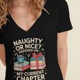 Naughty Or Nice Depends On My Current Chapter Book Lover Women's Jersey Short Sleeve Deep V-Neck Tshirt