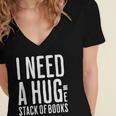 I Need A Huge Stack Of Books Book Lover Joke Women's Jersey Short Sleeve Deep V-Neck Tshirt