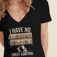 I Have No Shelf Control Book Lover Bookworms Women's Jersey Short Sleeve Deep V-Neck Tshirt