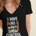 I Have No Shelf Control Read Book Reading Librarian Women's Jersey Short Sleeve Deep V-Neck Tshirt