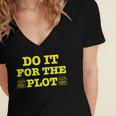 Do It For The PLOT Writer Author Book Journalist Meme Women's Jersey Short Sleeve Deep V-Neck Tshirt Do It For The PLOT Writer Author Book Journalist Meme Women's Jersey Short Sleeve Deep V-Neck Tshirt