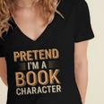 Pretend I'm A Book Character Women's Jersey Short Sleeve Deep V-Neck Tshirt Pretend I'm A Book Character Women's Jersey Short Sleeve Deep V-Neck Tshirt