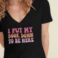 I Put My Book Down To Be Here Book Lover Book Nerd Women's Jersey Short Sleeve Deep V-Neck Tshirt I Put My Book Down To Be Here Book Lover Book Nerd Women's Jersey Short Sleeve Deep V-Neck Tshirt