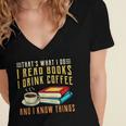 That What i Do i Read Books And i Know Things Coffee Reading Women's Jersey Short Sleeve Deep V-Neck Tshirt