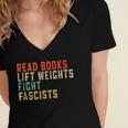 Read Books Lift Weights Fight Fascists Reading Women's Jersey Short Sleeve Deep V-Neck Tshirt