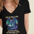 I Read Because Roasting People Is Frowned Upon Dragons Books Women's Jersey Short Sleeve Deep V-Neck Tshirt I Read Because Roasting People Is Frowned Upon Dragons Books Women's Jersey Short Sleeve Deep V-Neck Tshirt