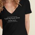Reading Book Lover I Put My Book Down To Be Here Women's Jersey Short Sleeve Deep V-Neck Tshirt Reading Book Lover I Put My Book Down To Be Here Women's Jersey Short Sleeve Deep V-Neck Tshirt