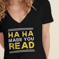 Reading Literacy Ha Ha Made You Read Book Lover Joke Women's Jersey Short Sleeve Deep V-Neck Tshirt Reading Literacy Ha Ha Made You Read Book Lover Joke Women's Jersey Short Sleeve Deep V-Neck Tshirt