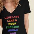 Sarcastic Live Life Like a Book Florida Would Ban Women's Jersey Short Sleeve Deep V-Neck Tshirt