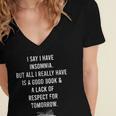 I Say I Have Insomnia But All I Really Have Is A Good Book Women's Jersey Short Sleeve Deep V-Neck Tshirt