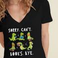 Sorry Can't Books Bye Dinosaur Librarian Bookworm Teacher Women's Jersey Short Sleeve Deep V-Neck Tshirt