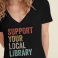Support Your Local Library Books Bookaholic Teacher Bookworm Women's Jersey Short Sleeve Deep V-Neck Tshirt Support Your Local Library Books Bookaholic Teacher Bookworm Women's Jersey Short Sleeve Deep V-Neck Tshirt