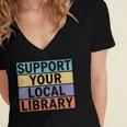 Support Your Local Library Worker Librarian Bookworm Women's Jersey Short Sleeve Deep V-Neck Tshirt Support Your Local Library Worker Librarian Bookworm Women's Jersey Short Sleeve Deep V-Neck Tshirt