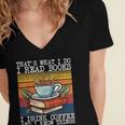 That's What I Do I Read Books Drink Coffee And I Know Things Women's Jersey Short Sleeve Deep V-Neck Tshirt