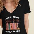 When I Think About Books I Touch My Shelf Bookworm Lovers Women's Jersey Short Sleeve Deep V-Neck Tshirt