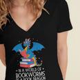 In A World Full Of Bookworms Be A Book Dragon Reading Women's Jersey Short Sleeve Deep V-Neck Tshirt