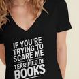 If You'Re Trying To Scare Me I'm Terrified Of Books Retro Women's Jersey Short Sleeve Deep V-Neck Tshirt If You'Re Trying To Scare Me I'm Terrified Of Books Retro Women's Jersey Short Sleeve Deep V-Neck Tshirt