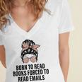 Born To Read Books Forced To Read Emails Messy Bun Reading Women's Jersey Short Sleeve Deep V-Neck Tshirt Born To Read Books Forced To Read Emails Messy Bun Reading Women's Jersey Short Sleeve Deep V-Neck Tshirt
