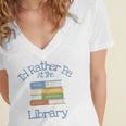 I'd Rather Be At The Library Book Lover Loves Books Women's Jersey Short Sleeve Deep V-Neck Tshirt