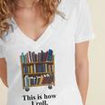 Librarian Book Return Cart This Is How I Roll Women's Jersey Short Sleeve Deep V-Neck Tshirt