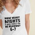 How Many Nights A Week Should You Be Reading 6-7 Book Lover Premium Tri-Blend Women's Jersey Short Sleeve Deep V-Neck Tshirt How Many Nights A Week Should You Be Reading 6-7 Book Lover Premium Tri-Blend Women's Jersey Short Sleeve Deep V-Neck Tshirt