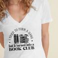 Retro I Tried To Form A Gang But It Turned Into A Book Club Women's Jersey Short Sleeve Deep V-Neck Tshirt Retro I Tried To Form A Gang But It Turned Into A Book Club Women's Jersey Short Sleeve Deep V-Neck Tshirt