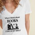 Women's When I Think About Books I Touch My Shelf Book Lover Bookish Women's Jersey Short Sleeve Deep V-Neck Tshirt Women's When I Think About Books I Touch My Shelf Book Lover Bookish Women's Jersey Short Sleeve Deep V-Neck Tshirt